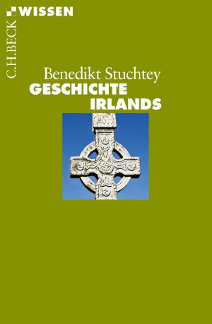 [C.H. BECK - Wissen] • Geschichte Irlands